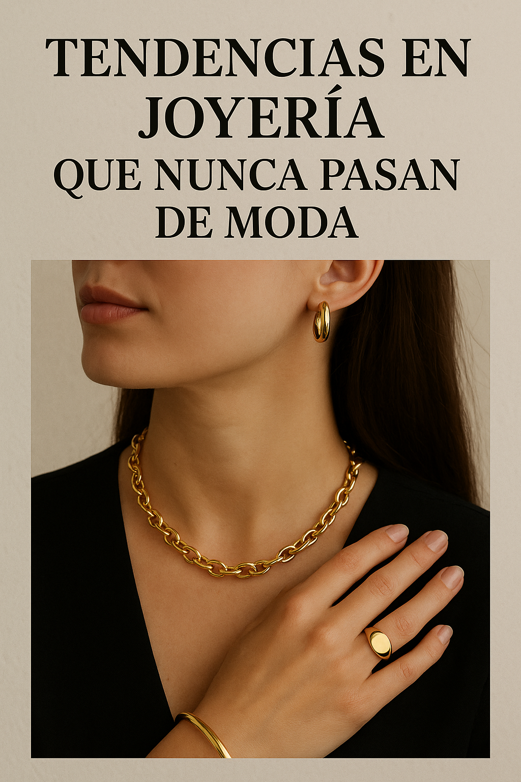 Tendencias en joyería que nunca pasan de moda